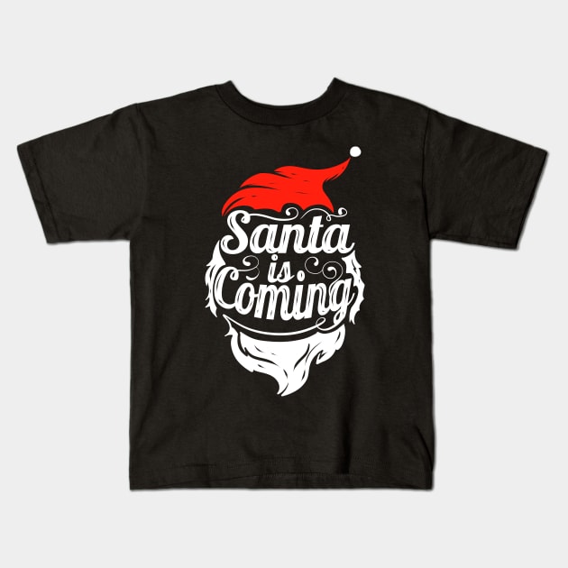 Santa Is Coming Santas Hat And Beard Christmas Kids T-Shirt by SinBle